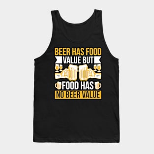 Beer Has Food Value But Food Has No Beer Value T Shirt For Women Men Tank Top